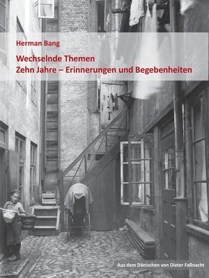 cover image of Wechselnde Themen / Zehn Jahre--Erinnerungen und Begebenheiten